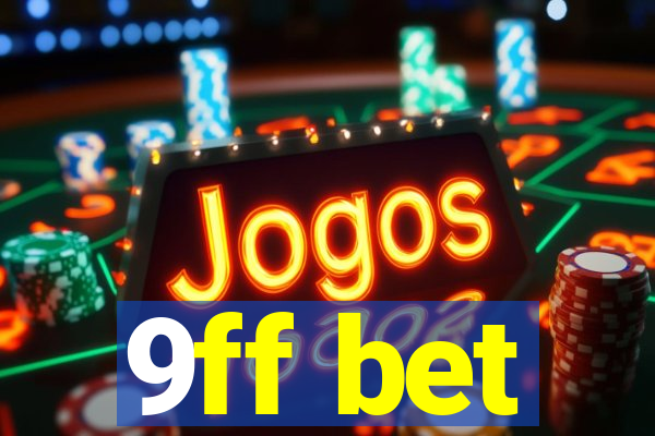 9ff bet