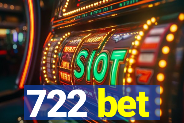 722 bet
