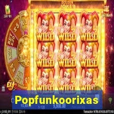 Popfunkoorixas