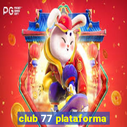 club 77 plataforma