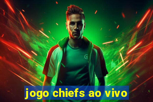 jogo chiefs ao vivo
