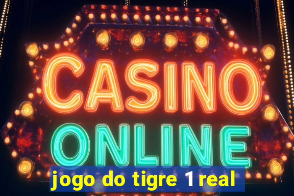 jogo do tigre 1 real
