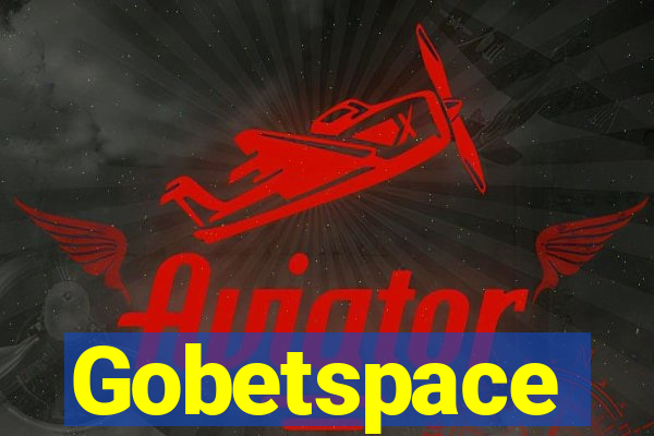 Gobetspace