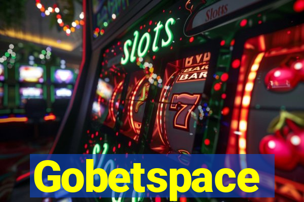 Gobetspace