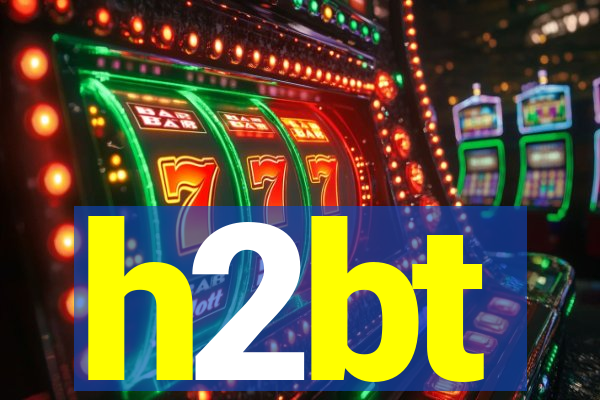 h2bt