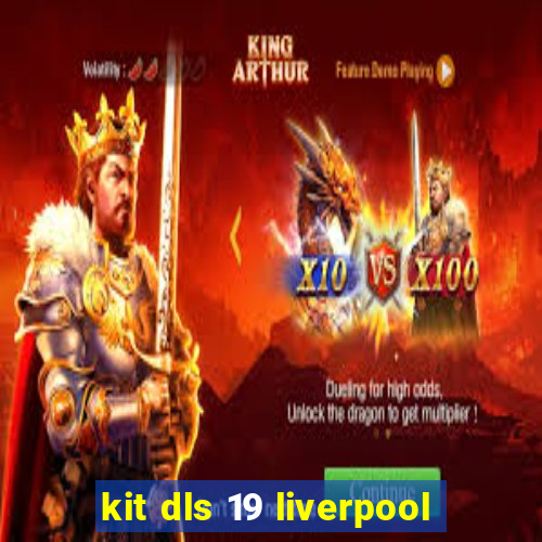 kit dls 19 liverpool