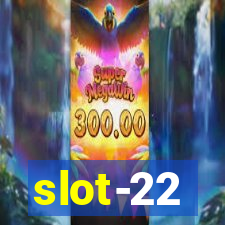 slot-22