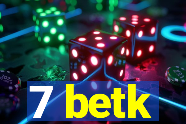 7 betk