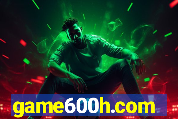 game600h.com