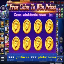 777 guitarra 777 plataforma