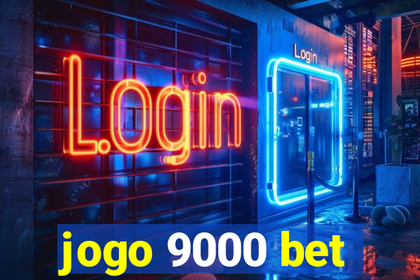jogo 9000 bet