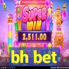bh bet