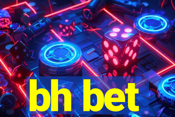 bh bet