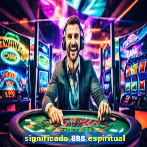 significado 888 espiritual
