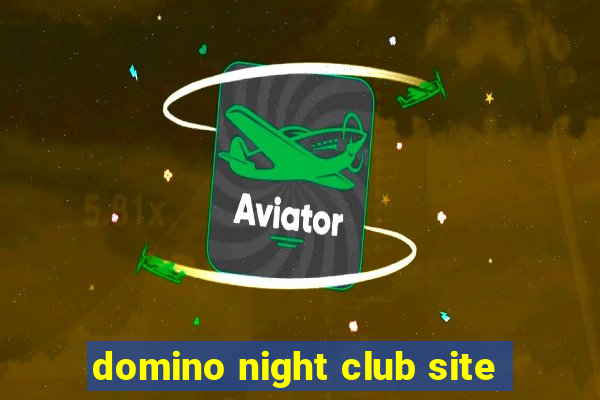 domino night club site