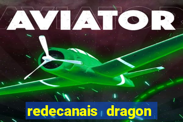redecanais dragon ball super