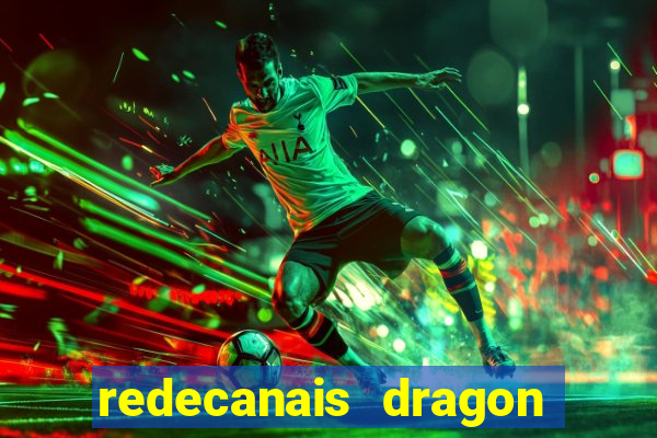 redecanais dragon ball super