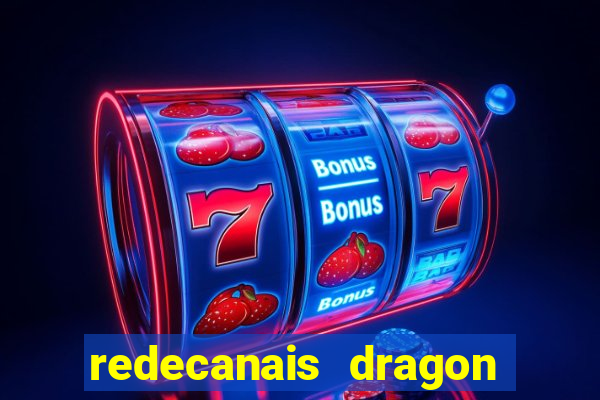 redecanais dragon ball super