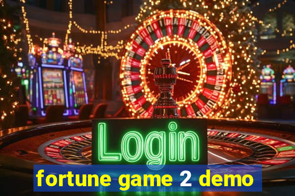 fortune game 2 demo