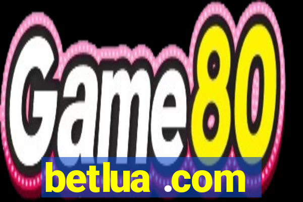 betlua .com