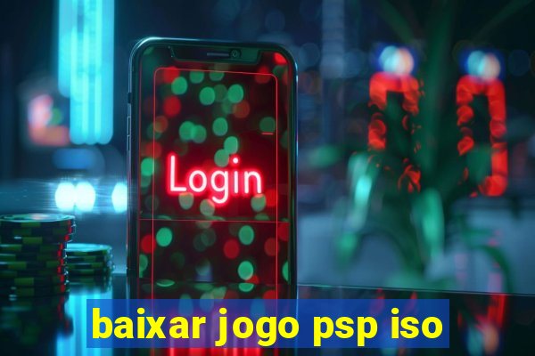 baixar jogo psp iso