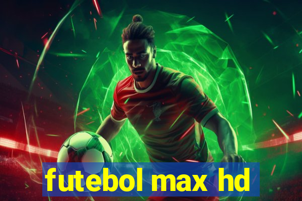 futebol max hd