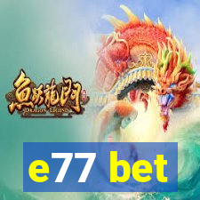 e77 bet