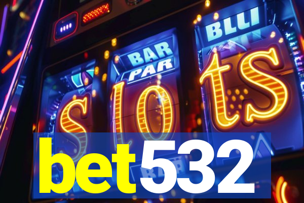 bet532