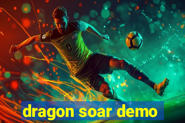 dragon soar demo