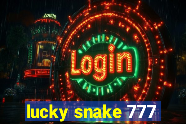 lucky snake 777