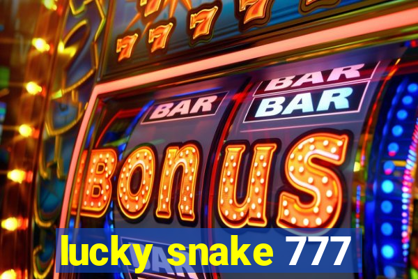 lucky snake 777