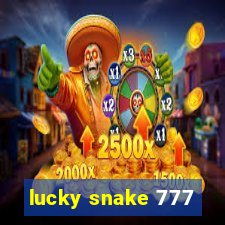 lucky snake 777