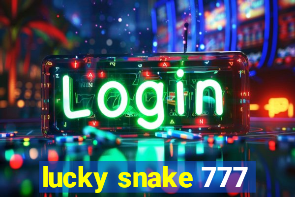lucky snake 777