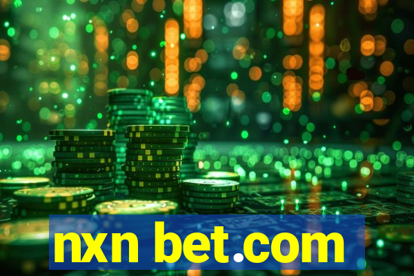 nxn bet.com
