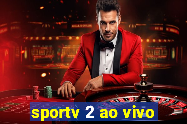 sportv 2 ao vivo