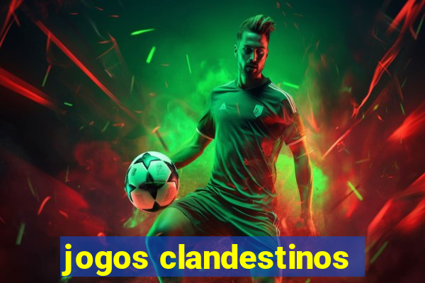jogos clandestinos