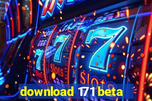 download 171 beta
