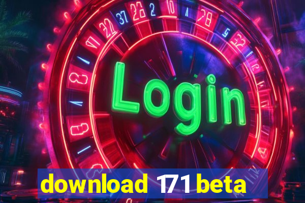 download 171 beta