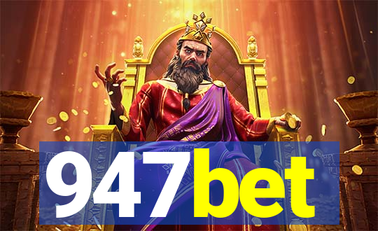 947bet