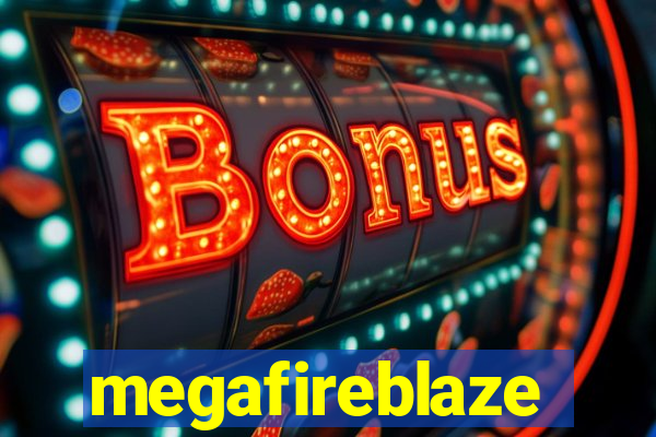 megafireblaze