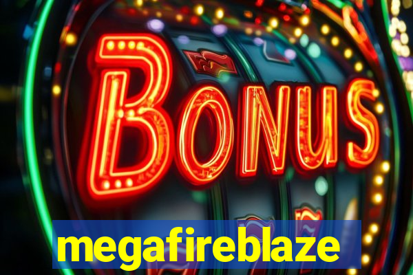 megafireblaze