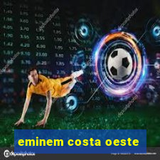 eminem costa oeste
