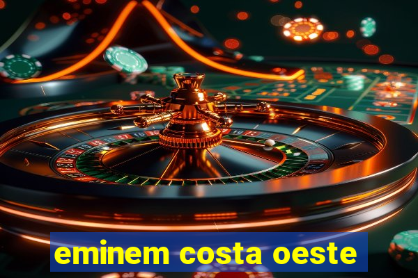 eminem costa oeste