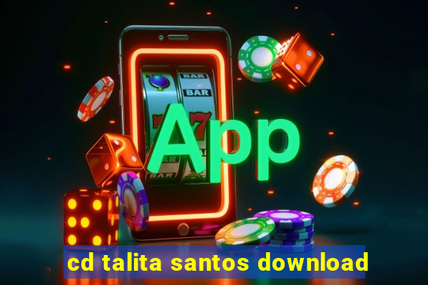 cd talita santos download