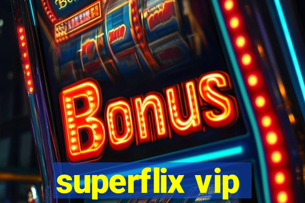superflix vip