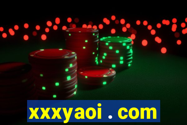 xxxyaoi . com