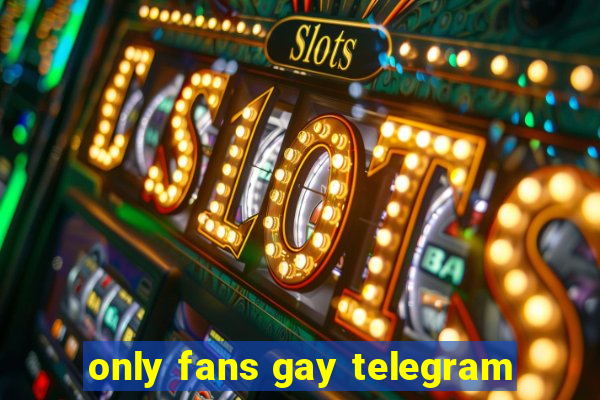 only fans gay telegram