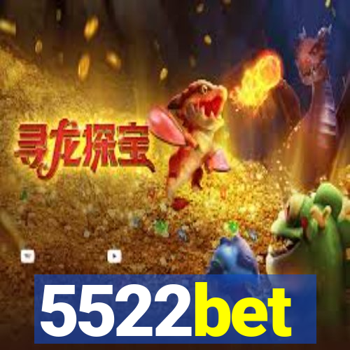 5522bet