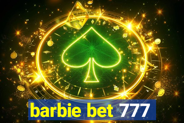 barbie bet 777
