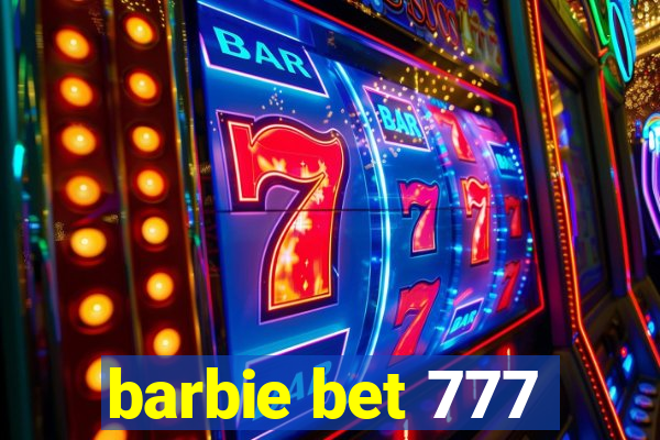 barbie bet 777